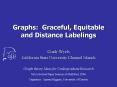 Graphs: Graceful, Equitable and Distance Labelings PowerPoint PPT Presentation