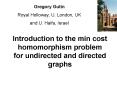 Introduction to the min cost homomorphism problem for undirected and directed graphs PowerPoint PPT Presentation