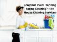 Benjamin Pure Planning Spring Cleaning Hire House Cleaning Services PowerPoint PPT Presentation