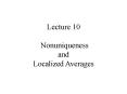 Lecture 10  Nonuniqueness and Localized Averages PowerPoint PPT Presentation