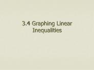 3.4 Graphing Linear Inequalities