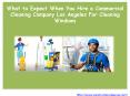 What to Expect When You Hire a Commercial Cleaning Company Los Angeles For Cleaning Windows PowerPoint PPT Presentation