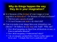 Why do things happen the way they do in your imagination? PowerPoint PPT Presentation