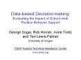 Data-based Decision-making: Evaluating the Impact of School-wide Positive Behavior Support PowerPoint PPT Presentation