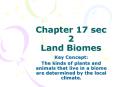 Chapter 17 sec 2 Land Biomes PowerPoint PPT Presentation