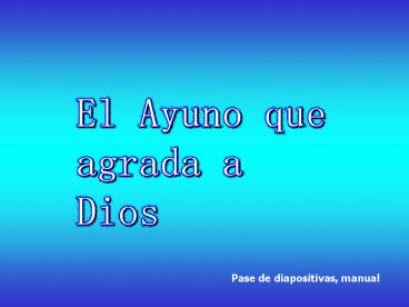 El ayuno que agrada a Dios