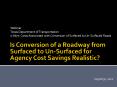 Is Conversion of a Roadway from Surfaced to Un-Surfaced for Agency Cost Savings Realistic? PowerPoint PPT Presentation