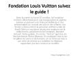 Fondation Louis Vuitton suivez le guide ! PowerPoint PPT Presentation