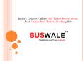 online bus tickets booking | bus ticket reservation - buswale PowerPoint PPT Presentation