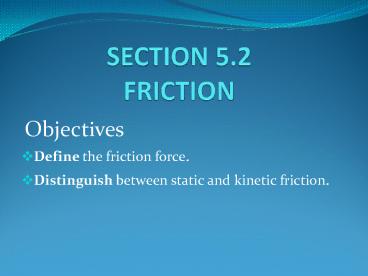 SECTION 5.2 FRICTION