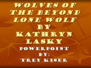 Wolves of the Beyond Lone Wolf by Kathryn Lasky