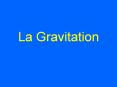 La Gravitation PowerPoint PPT Presentation