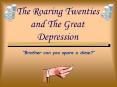 The Roaring Twenties and The Great Depression PowerPoint PPT Presentation