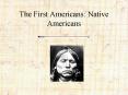 The First Americans: Native Americans PowerPoint PPT Presentation