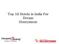 Top 10 Hotels in India for Dream Honeymoon PowerPoint PPT Presentation