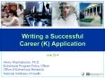 Writing a Successful Career (K) Application PowerPoint PPT Presentation