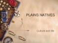 PLAINS NATIVES PowerPoint PPT Presentation