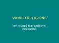 WORLD RELIGIONS PowerPoint PPT Presentation