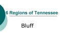 6 Regions of Tennessee PowerPoint PPT Presentation