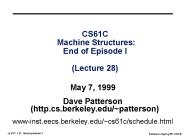 CS61C Machine Structures: End of Episode I  (Lecture 28)