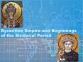 Byzantine Empire and Beginnings of the Medieval Period PowerPoint PPT Presentation