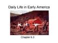Daily Life in Early America PowerPoint PPT Presentation