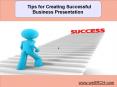 Tips for Creating Successful Business Presentation PowerPoint PPT Presentation