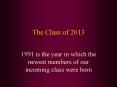 The Class of 2013 PowerPoint PPT Presentation
