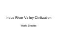 Indus River Valley Civilization PowerPoint PPT Presentation