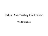 Indus River Valley Civilization