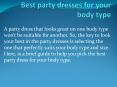 Best party dresses for your body type PowerPoint PPT Presentation