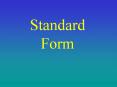 Standard Form PowerPoint PPT Presentation