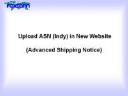 Upload ASN (Indy) in New Website  (Advanced Shipping Notice)