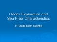Ocean Exploration and Sea Floor Characteristics PowerPoint PPT Presentation