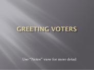 Greeting Voters
