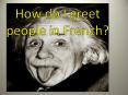 How do I greet people in French? PowerPoint PPT Presentation