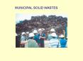 MUNICIPAL SOLID WASTES PowerPoint PPT Presentation