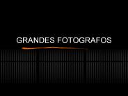 GRANDES FOTOGRAFOS