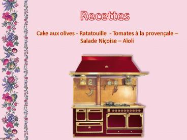 Cake aux olives - Ratatouille - Tomates 