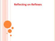Reflecting on Reflexes