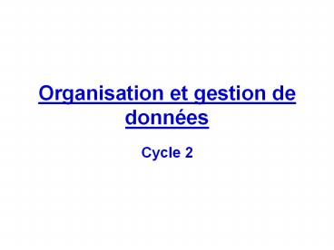 Organisation et gestion de donn