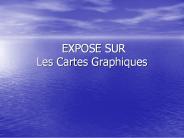 EXPOSE SUR          Les Cartes Graphiques