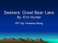 Seekers: Great Bear Lake By: Erin Hunter PowerPoint PPT Presentation