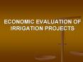 ECONOMIC EVALUATION OF IRRIGATION PROJECTS PowerPoint PPT Presentation