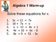 Algebra 1 Warm-up  Solve these equations for x.