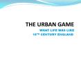 THE URBAN GAME PowerPoint PPT Presentation