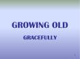 GROWING OLD PowerPoint PPT Presentation