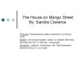 The House on Mango Street By: Sandra Cisneros PowerPoint PPT Presentation
