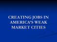 CREATING JOBS IN AMERICA PowerPoint PPT Presentation