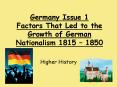 Germany Issue 1 Factors That Led to the Growth of German Nationalism 1815  PowerPoint PPT Presentation